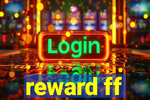 reward ff